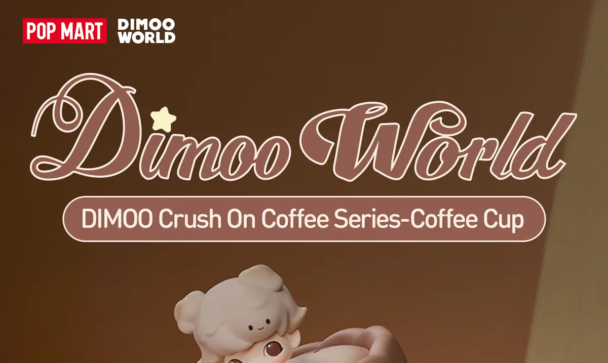 DIMOO-Crush On Coffee Series-Coffee Cup - POP MART (Hong Kong, China)