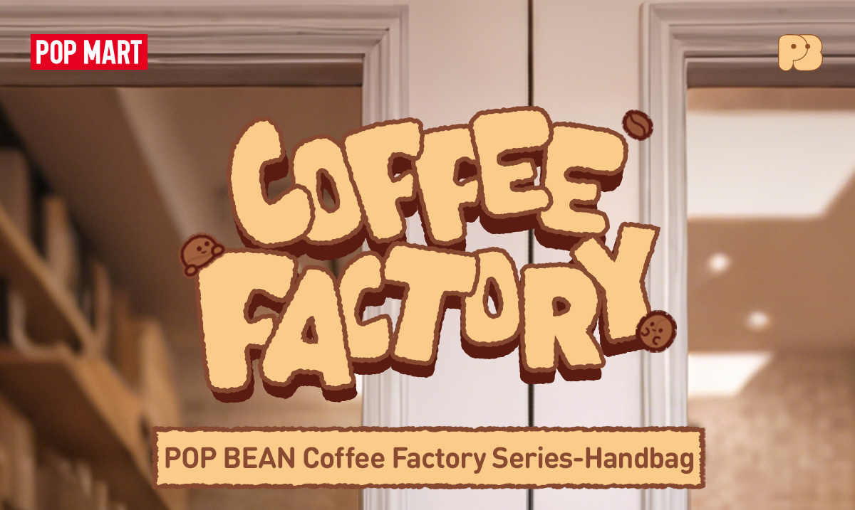POP BEAN Coffee Factory Series- Handbag - POP MART (Hong Kong, China)