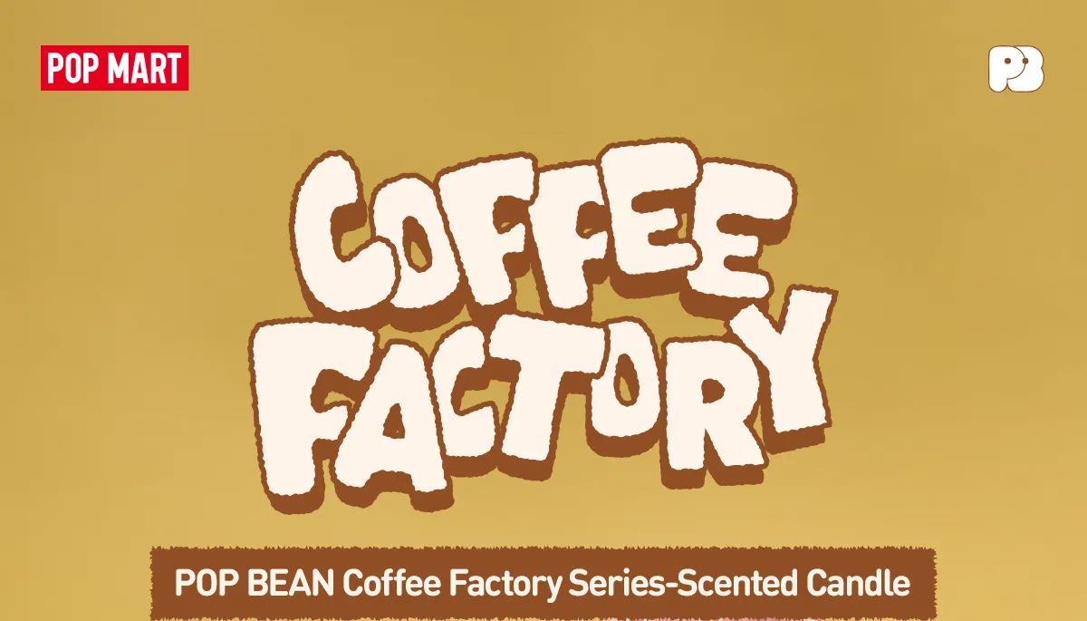 POP BEAN Coffee Factory Series-Scented Candle - POP MART (Hong 
