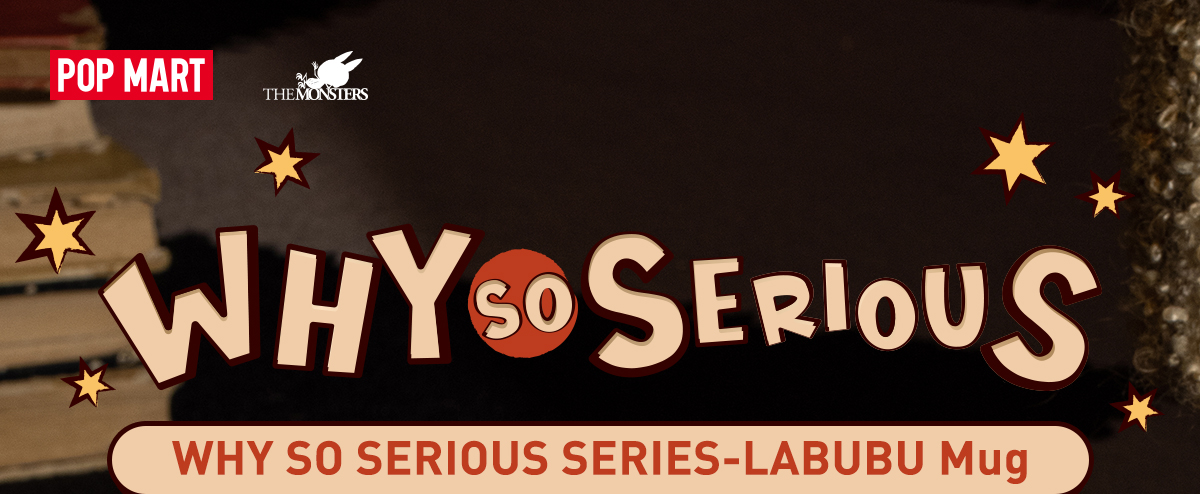 WHY SO SERIOUS SERIES-LABUBU Mug - POP MART (Hong Kong, China)